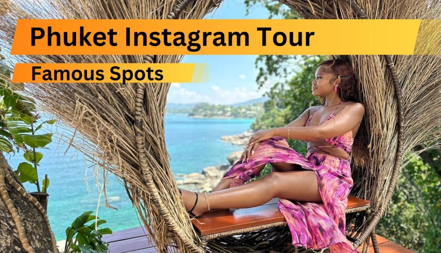 Phuket Instagram Tour